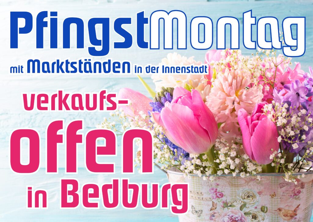 Werbeflyer für eine Pfingstmontagsveranstaltung in Bedburg mit Marktständen und einem Blumenarrangement mit rosa Tulpen und anderen Blumen. Text in Deutsch.